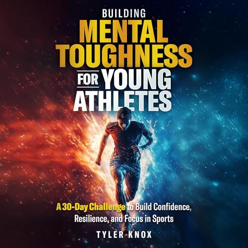 Mental Toughness for Young Athletes